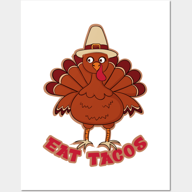 Funny Thanksgiving Turkey Eat Tacos Mexican Thanksgiving Wall Art by Selva_design14